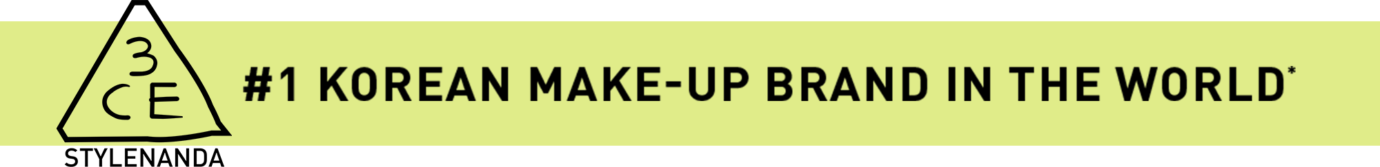 #1 KOREAN MAKE-UP BRAND IN THE WORLD*
