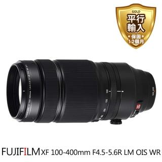 【FUJIFILM 富士】XF 100-400mm F4.5-5.6 R LM OIS WR(平行輸入)