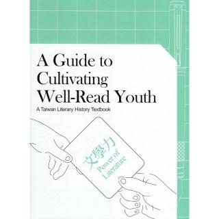 A Guide to Cultivating Well－Read Youth：A Taiwanese Literary History Textbook