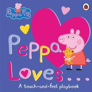【Song Baby】Peppa Pig：Peppa Loves A Touch-And-Feel Playbook 佩佩豬喜歡的東西(觸摸書)