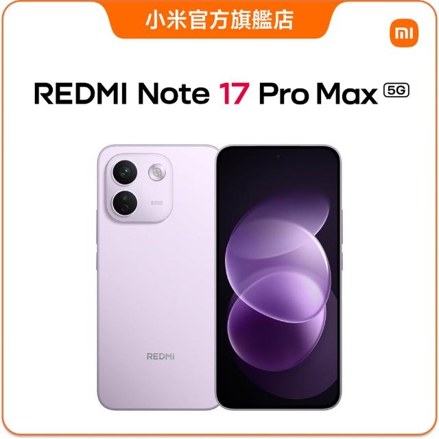 【小米】官方旗艦館 REDMI紅米 Note 17 Pro Max 6.83吋 5G(8G/256G/Snapdragon 6 Gen 5/主相機5000萬畫素)